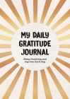 My Daily Gratitude Journal: Bring Positivity and Joy Into Each Day By Summersdale Cover Image