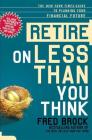Retire on Less Than You Think: The New York Times Guide to Planning Your Financial Future Cover Image