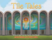 Tile Tales: Stories of Hope from the Cosmic Christ Mosaic By Travis Collins, Jackie Bellamy, Travis Collins Cover Image