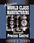 Achieving World Class Manufacturing By Joseph P. Shunta Cover Image