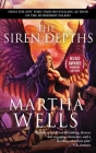 The Siren Depths: Volume Three of the Books of the Raksura By Martha Wells Cover Image