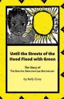 Until the Streets of the Hood Flood with Green: The Story of the Electric Smoothie Lab Apothecary Cover Image