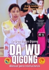 Da Wu Qigong La Gran Danza Qigong - Manual para Instructores: El Arte Curativo del Qigong para la Salud Cover Image