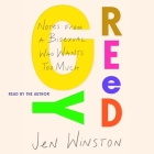 Greedy: Notes from a Bisexual Who Wants Too Much: Notes from a Bisexual Who Wants Too Much By Jen Winston, Jen Winston (Read by) Cover Image