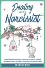 Dealing with a Narcissist: Understanding Narcissism and Narcissistic Personality Disorder and Finding Healing After Hidden Psychological and Emot Cover Image