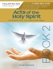 Acts of the Holy Spirit Book 2: Guidance for the Christian Walk (Following God Through the Bible) By Eddie Rasnake Cover Image