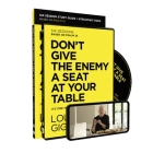 Don't Give the Enemy a Seat at Your Table Study Guide with DVD: It's Time to Win the Battle of Your Mind By Louie Giglio Cover Image