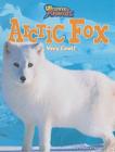Arctic Fox: Very Cool! (Uncommon Animals) By Stephen Person Cover Image
