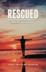 Rescued: How God Delivered One Man from Demonic Depression, Epilepsy, and Death By Daniel B. Betsuamlak, Uberwriters LLC Cover Image