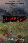 Glimpses By Sarah Drury Cover Image