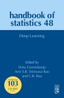 Deep Learning: Volume 48 (Handbook of Statistics #48) Cover Image