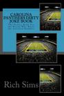 Carolina Panthers Dirty Joke Book: The Perfect Book For the Person Who Hates the Carolina Panthers Cover Image