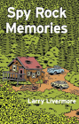 Spy Rock Memories By Larry Livermore Cover Image