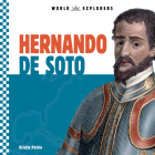 Hernando de Soto (World Explorers) By Kristin Petrie Cover Image