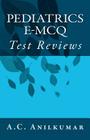 Pediatrics e-MCQ: Test Reviews By A. C. Anilkumar Cover Image