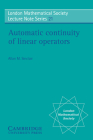 Automatic Continuity of Linear Operators (London Mathematical Society Lecture Note #21) By Allan M. Sinclair Cover Image