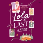 Lola at Last By J. C. Peterson, Sara Sheckells (Read by) Cover Image