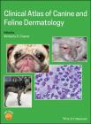 Clinical Atlas of Canine and Feline Dermatology Cover Image