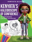 Kenyata's Kaleidoscope of Confidence: An Empowering Coloring Adventure By Kenyata Allison Cover Image
