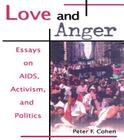Love and Anger: Essays on Aids, Activism, and Politics (Haworth Gay & Lesbian Studies) Cover Image