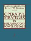 Operative Strategies in Inflammatory Bowel Disease By Fabrizio Michelassi (Editor), Jeffrey W. Milsom (Editor) Cover Image