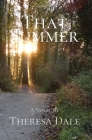 That Summer By Theresa Dale Cover Image
