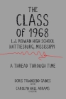 The Class of 1968: A Thread through Time By Doris Townsend Gaines, Carolyn Hall Abrams Cover Image