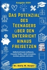 Das Potenzial des Teenagers über den Unterricht hinaus freisetzen: Selbstvertrauen aufbauen, Freunde finden, Geld verwalten, kochen, putzen und mehr By Emily W. Harper Cover Image