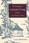 The Sayings of Layman P'ang: A Zen Classic of China Cover Image