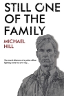 Still One of the Family By Michael Hill Cover Image