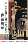 Russian Performances: Word, Object, Action By Julie Buckler (Editor), Julie Cassiday (Editor), Boris Wolfson (Editor) Cover Image