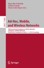 Ad-Hoc, Mobile, and Wireless Networks: 18th International Conference on Ad-Hoc Networks and Wireless, Adhoc-Now 2019, Luxembourg, Luxembourg, October By Maria Rita Palattella (Editor), Stefano Scanzio (Editor), Sinem Coleri Ergen (Editor) Cover Image