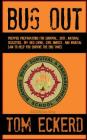 Bug Out: Prepper Preparations for Survival, SHTF, Natural Disasters, Off Grid Living, Civil Unrest, and Martial Law to Help You By A. J. F (Editor), Tom Eckerd Cover Image