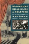 Highbrows, Hillbillies & Hellfire: Public Entertainment in Atlanta, 1880-1930 Cover Image