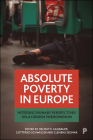 Absolute Poverty in Europe: Interdisciplinary Perspectives on a Hidden Phenomenon By Gottfried Schweiger (Contribution by), Christian Neuhäuser (Contribution by), Elena Pribytkova (Contribution by) Cover Image