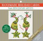 Handmade Holiday Cards from 20th-Century Artists By Mary Savig, Faythe Levine (Foreword by) Cover Image