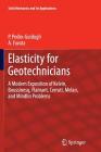 Elasticity for Geotechnicians: A Modern Exposition of Kelvin, Boussinesq, Flamant, Cerruti, Melan, and Mindlin Problems (Solid Mechanics and Its Applications #204) By Paolo Podio-Guidugli, Antonino Favata Cover Image