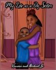 My Life as a Big Sister By Jr. Gladden, Michael, Bianca Holmes (Contribution by), Kimora Porter Cover Image
