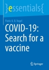 Covid-19: Search for a Vaccine (Essentials) By Patric U. B. Vogel Cover Image