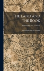 The Land and the Book: Southern Palestine and Jerusalem Cover Image