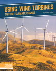 Using Wind Turbines to Fight Climate Change By Joanna Cooke Cover Image