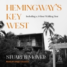 Hemingway's Key West By Stuart B. McIver, David Colacci (Read by) Cover Image