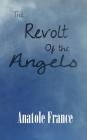 The Revolt of the Angels By Anatole France Cover Image