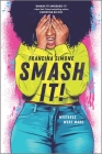 Smash It! By Francina Simone Cover Image