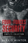 The Four Forces Security Complete Collection By Alexis Winter, Sarah Kil (Designed by), Kimberly Dawn (Editor) Cover Image