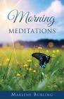 Morning Meditations By Marlene Burling Cover Image