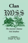 Clan Ross: The Clanna Siol Aindrea By Joseph R. Ross Cover Image