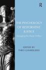 The Psychology of Restorative Justice: Managing the Power Within By Theo Gavrielides (Editor) Cover Image
