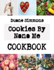 Cookies By Nana Me: fast cookies recipes By Duane Simmons Cover Image