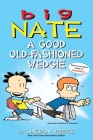 Big Nate: A Good Old-Fashioned Wedgie Cover Image